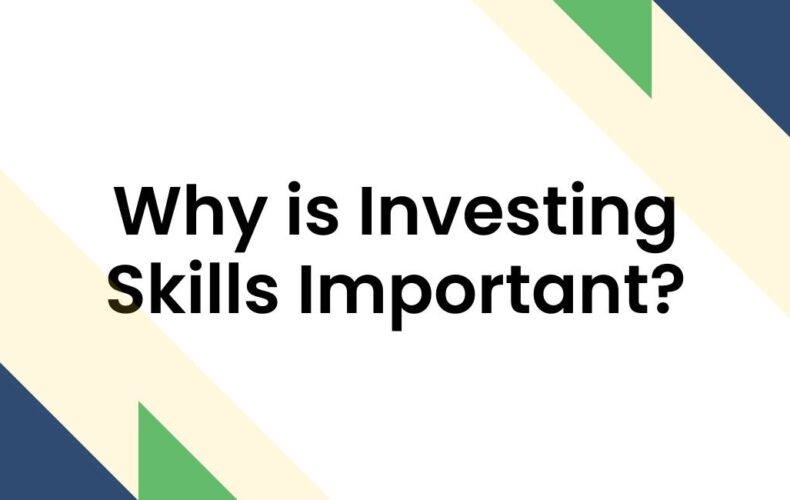 Why is Investing Skills Important?